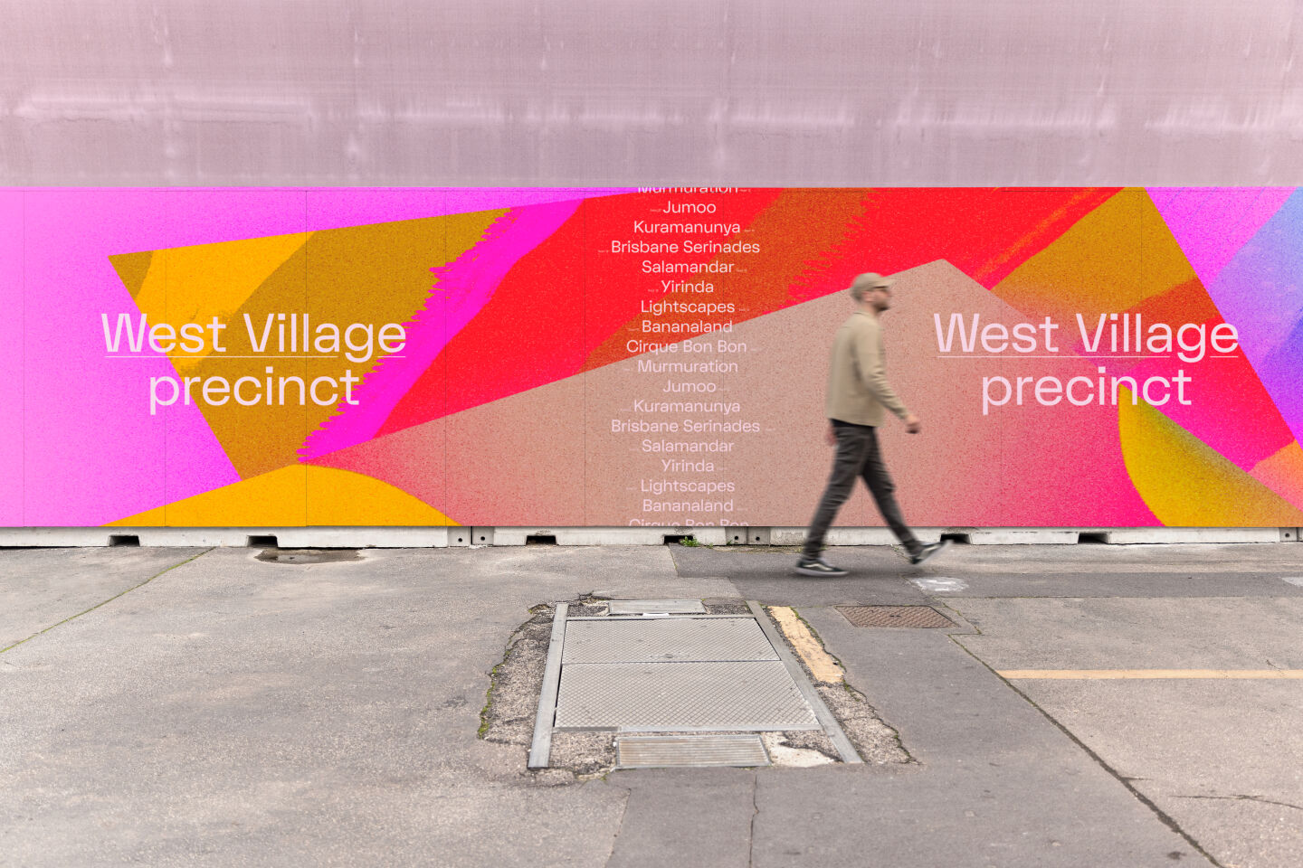 Hoarding for the West Village precinct in Brisbane, designed for the 2023 Brisbane Festival brand identity.